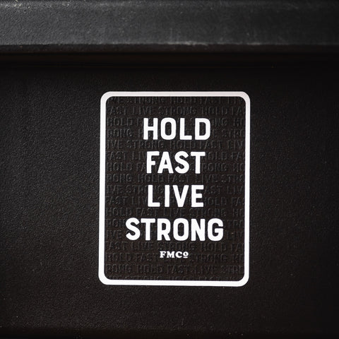 Hold Fast Live Strong Sticker